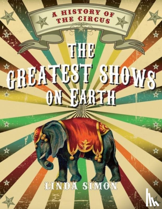 Simon, Linda - The Greatest Shows on Earth