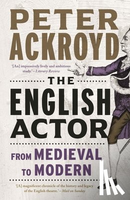 Ackroyd, Peter - The English Actor