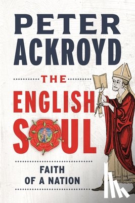 Ackroyd, Peter - The English Soul