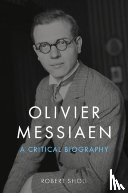 Sholl, Robert - Olivier Messiaen