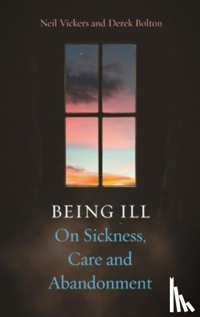 Vickers, Neil, Bolton, Derek - Being Ill