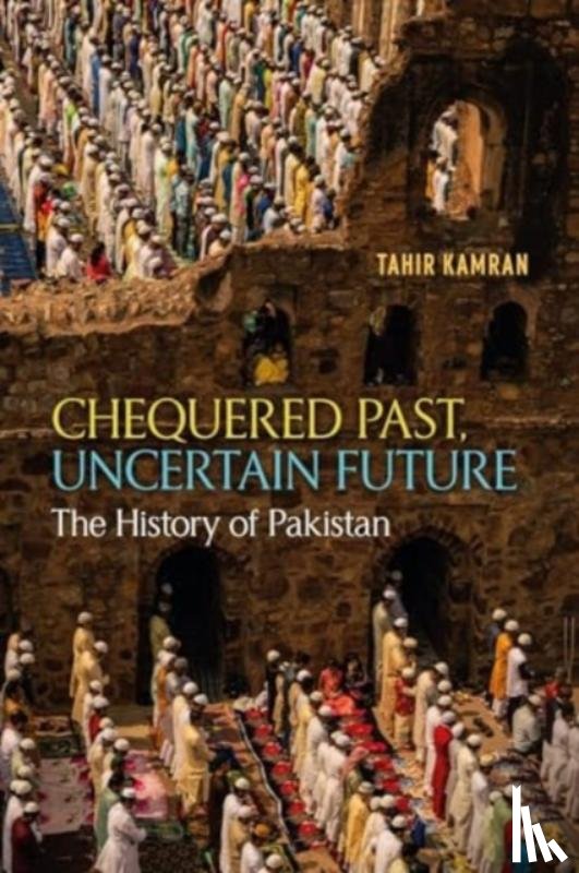 Kamran, Tahir - Chequered Past, Uncertain Future