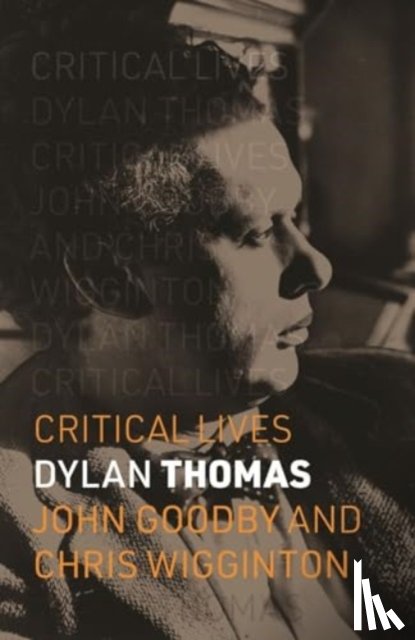 Goodby, John, Wigginton, Chris - Dylan Thomas