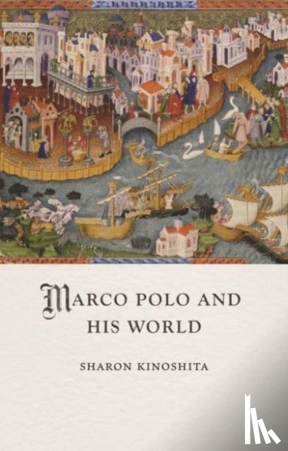 Kinoshita, Sharon - Marco Polo and His World
