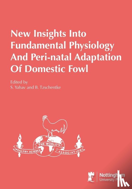 Yahav, S. - New Insights Into Fundamental Physiology And Peri-natal Adaptation Of Domestic Fowl