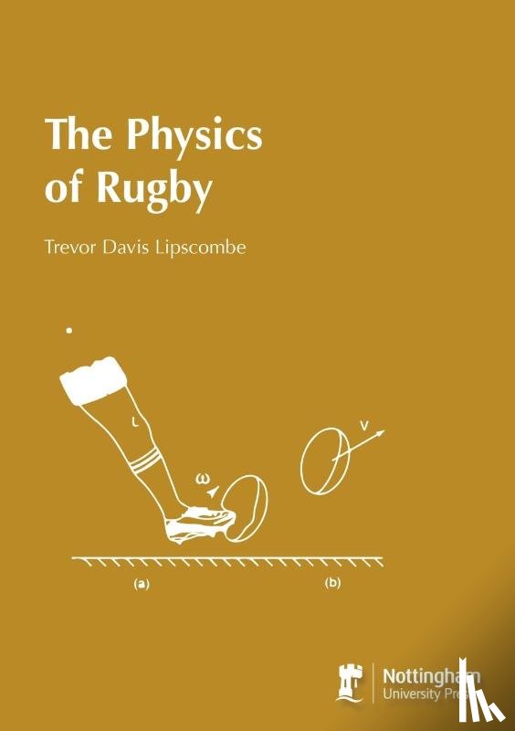 Lipscombe, Trevor Davis - The Physics of Rugby