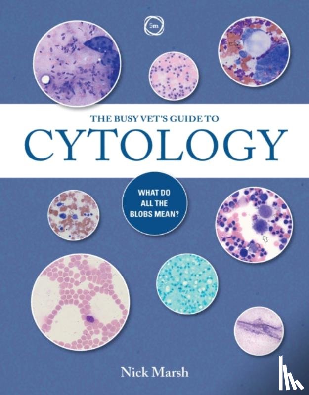 Marsh, Nick - The Busy Vet's Guide to Cytology