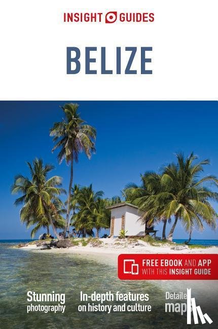 Guides, Insight - Insight Guides Belize (Travel Guide with Free eBook)