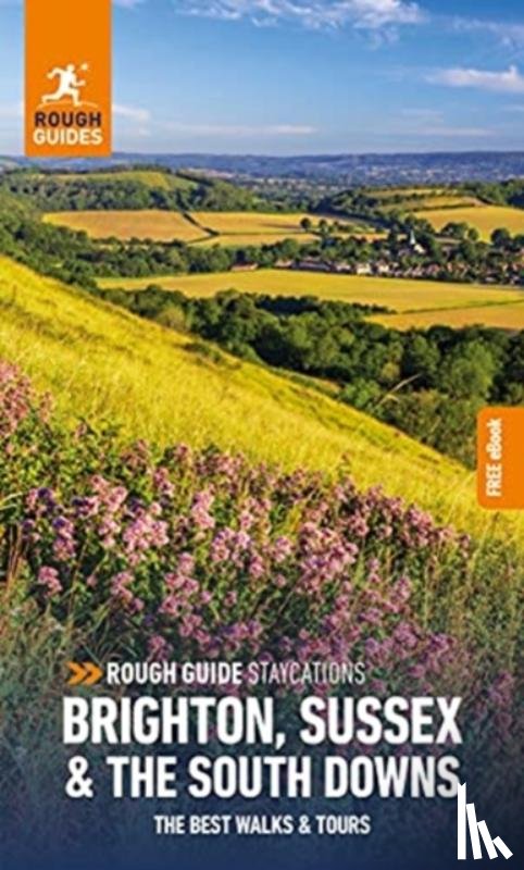 Guides, Rough - Rough Guide Staycations Brighton, Sussex & the South Downs: Travel Guide with eBook
