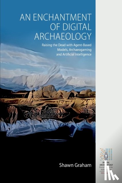 Graham, Shawn - An Enchantment of Digital Archaeology