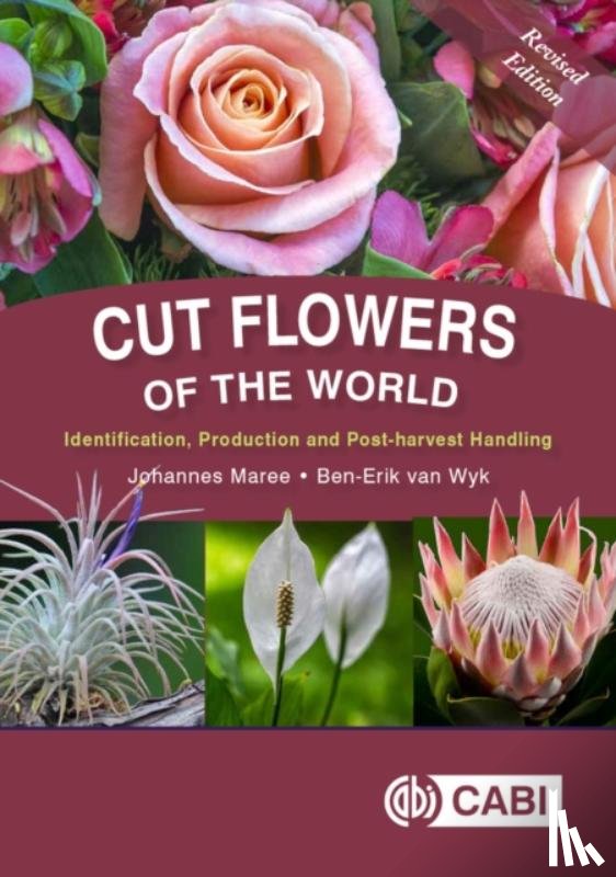 Maree, Johannes (University of Johannesburg, van Wyk, Ben-Erik (University of Johannesburg - Cut Flowers of the World