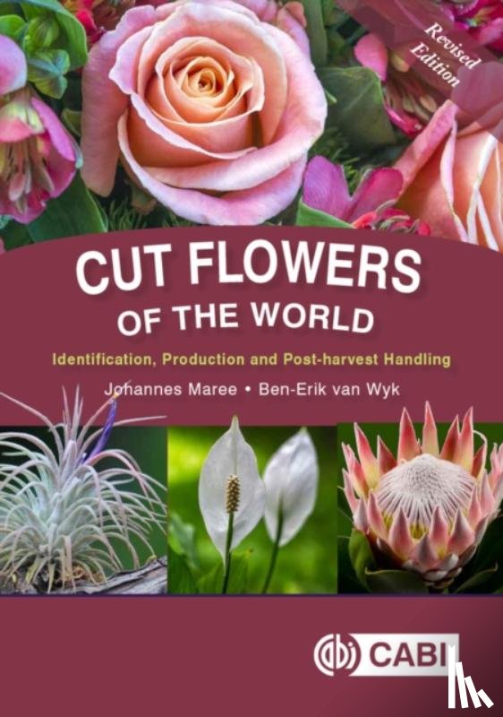 Maree, Johannes (University of Johannesburg, South Africa), van Wyk, Ben-Erik (University of Johannesburg, South Africa) - Cut Flowers of the World