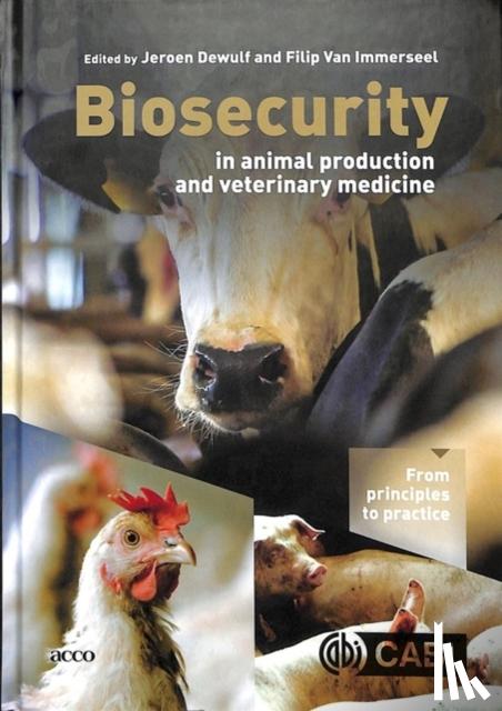 Jeroen (Ghent University, Belgium) Dewulf, Filip Van (Ghent University, Belgium) Immerseel - Biosecurity in Animal Production and Veterinary Medicine