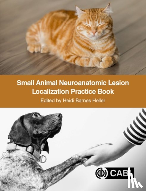  - Small Animal Neuroanatomic Lesion Localization Practice Book