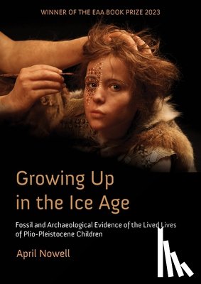 Nowell, April - Growing Up in the Ice Age