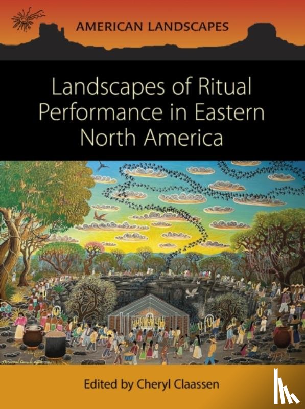  - Landscapes of Ritual Performance in Eastern North America