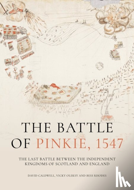 Caldwell, David, Oleksy, Vicky, Rhodes, Bess - The Battle of Pinkie, 1547