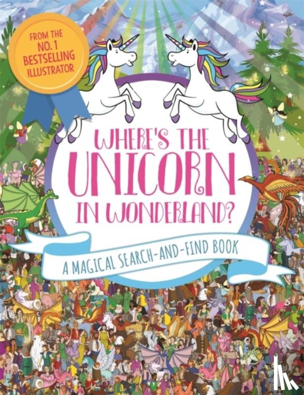 Moran, Paul, Schonberg, Adrienn Greta - Where's the Unicorn in Wonderland?