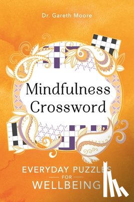 Moore, Dr Gareth - Mindfulness Crosswords