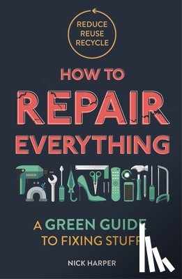 Harper, Nick - How to Repair Everything