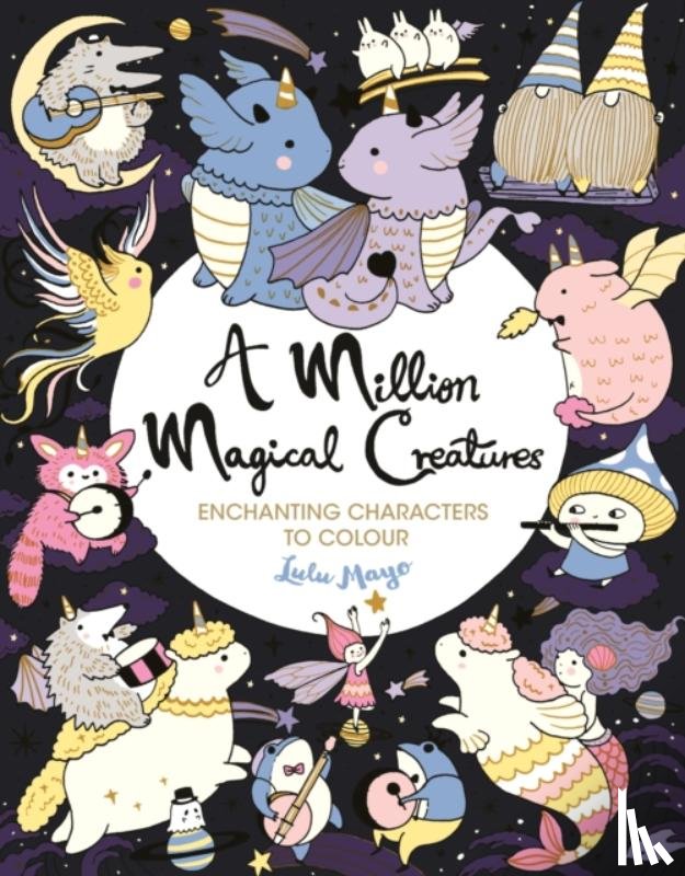 Mayo, Lulu - A Million Magical Creatures