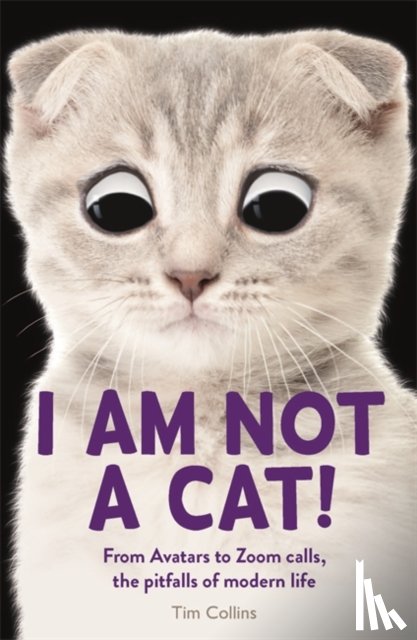 Collins, Tim - I Am Not a Cat!
