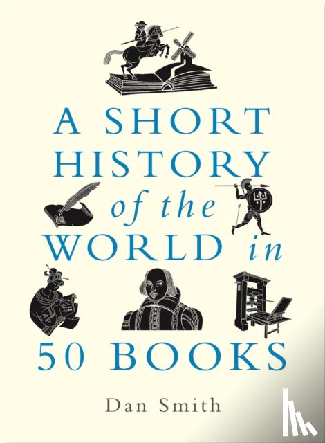 Smith, Daniel - A Short History of the World in 50 Books