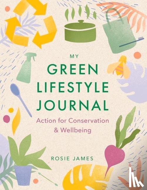 James, Rosie - The Green Lifestyle Journal