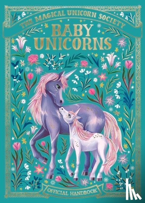 Luz, Valentina, Ryan, Anne Marie - The Magical Unicorn Society: Baby Unicorns
