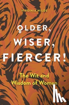 Wilde, Virginia - Older, Wiser, Fiercer