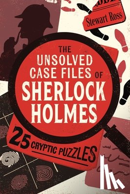 Ross, Stewart - The Unsolved Case Files of Sherlock Holmes