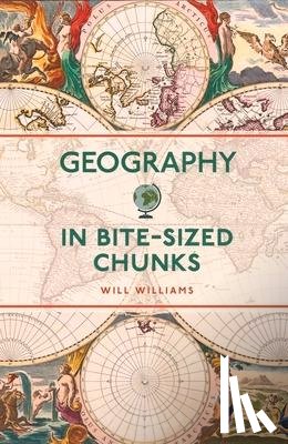 Williams, Will - Geography in Bite-sized Chunks