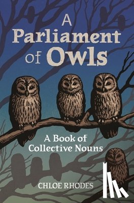 Rhodes, Chloe - A Parliament of Owls