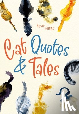 James, Rosie - Cat Quotes & Tales