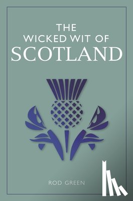 Green, Rod - The Wicked Wit of Scotland