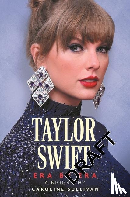 Sullivan, Caroline - Taylor Swift: Era by Era