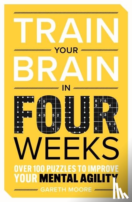Moore, Dr Gareth - Train Your Brain in Four Weeks