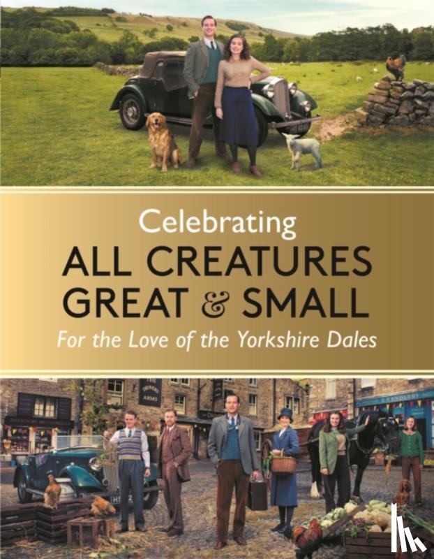 Small, All Creatures Great and, Page, Rosie - Celebrating All Creatures Great & Small