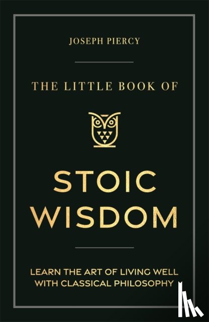Piercy, Joseph - The Little Book of Stoic Wisdom