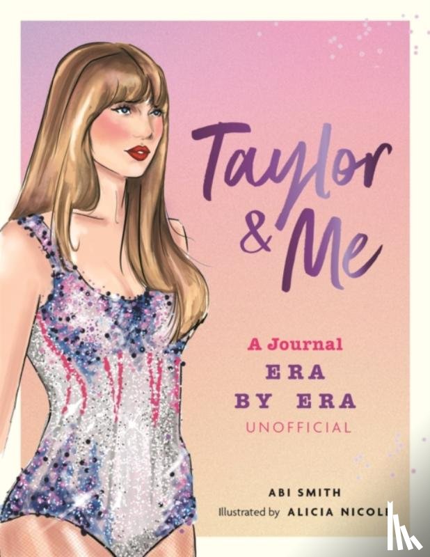 Smith, Abi - A Taylor & Me Journal