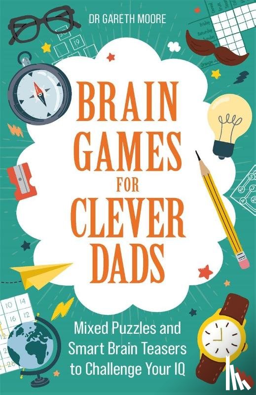 Moore, Dr Gareth - Brain Games for Clever Dads