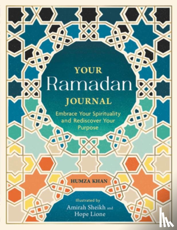 Khan, Humza - Your Ramadan Journal: Embrace Your Spirituality and Rediscover Your Purpose