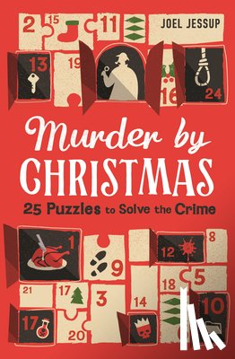 Jessup, Joel - Murder by Christmas: 25 Days to Solve the Crime