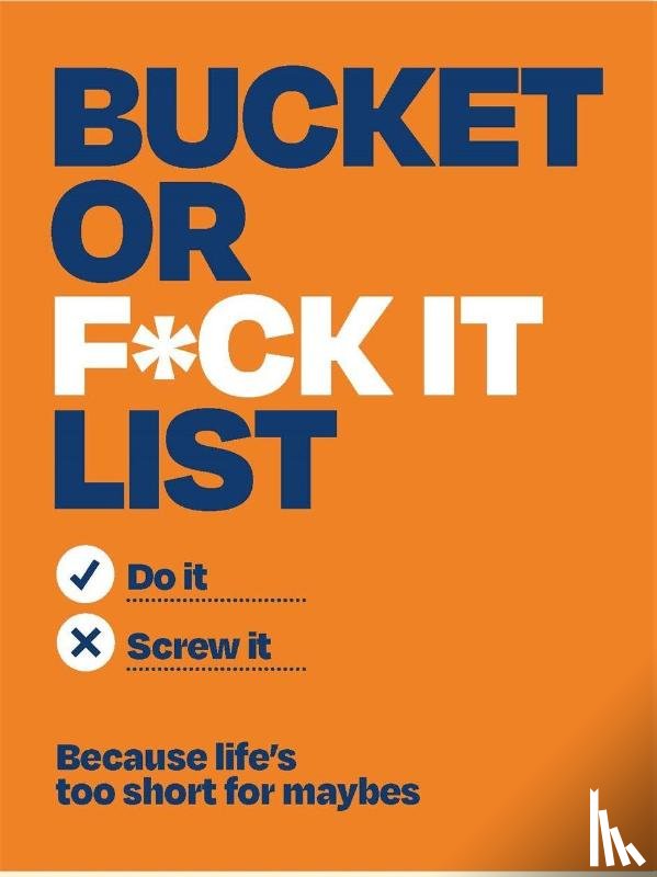 Michael O'Mara Books - Bucket or F*ck It List