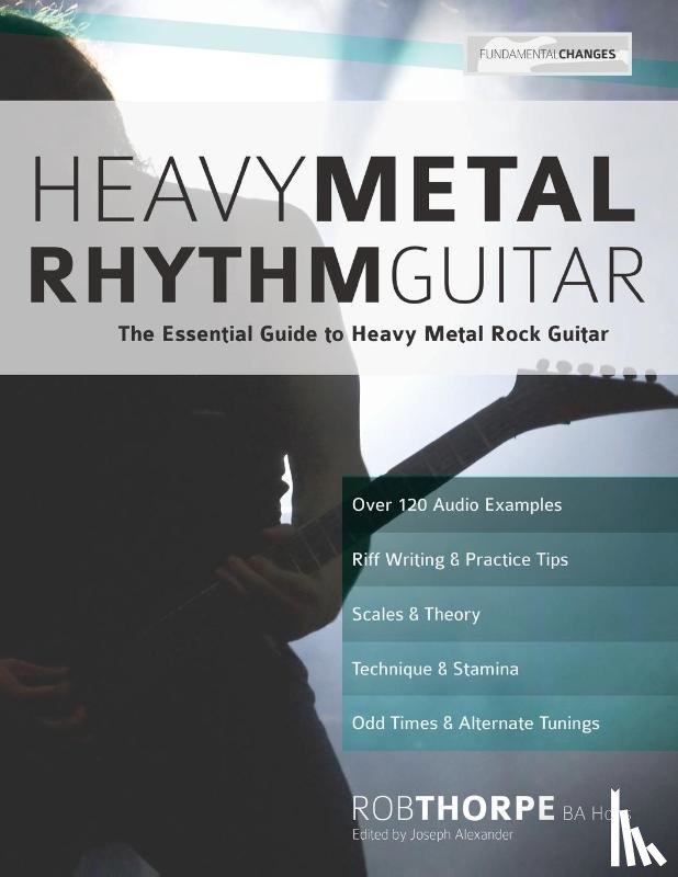 Thorpe, Rob, Alexander, Joseph - Heavy Metal Rhythm Guitar