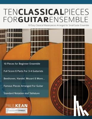 Kean, Paul, Alexander, Joseph - 10 Classical Pieces for Guitar Ensemble