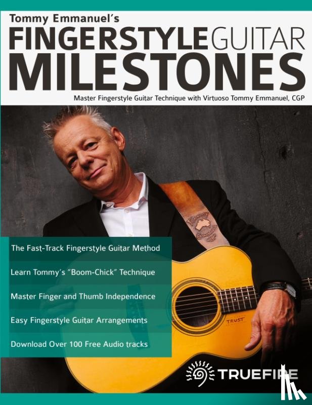 Emmanuel, Tommy, Pettingale, Tim, Alexander, Joseph - Tommy Emmanuel's Fingerstyle Guitar Milestones