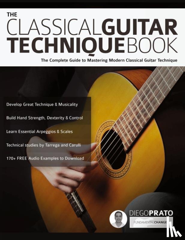 Prato, Diego, Alexander, Joseph - The Classical Guitar Technique Book