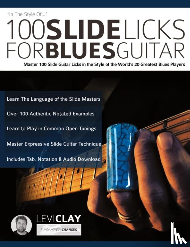 Clay, Levi, Alexander, Joseph - 100 Slide Licks For Blues Guitar