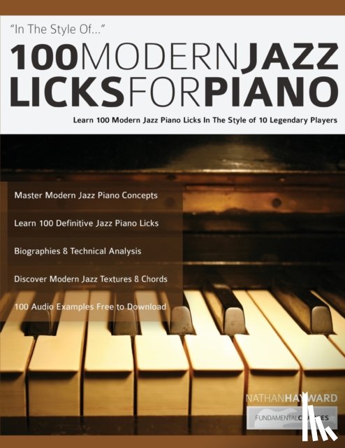 Hayward, Nathan, Alexander, Joseph - 100 Modern Jazz Licks For Piano